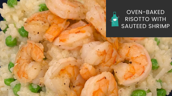 Oven-Baked Risotto with Sauteed Shrimp